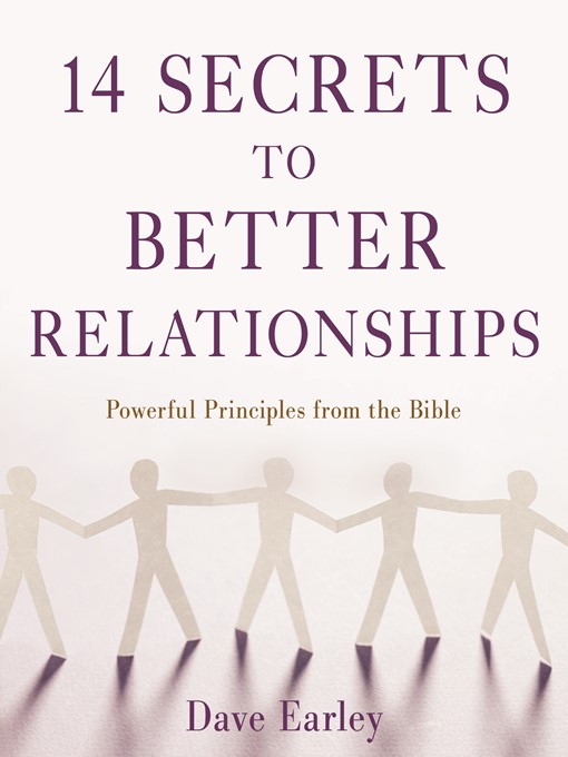 Title details for 14 Secrets to Better Relationships by Dave Earley - Available
